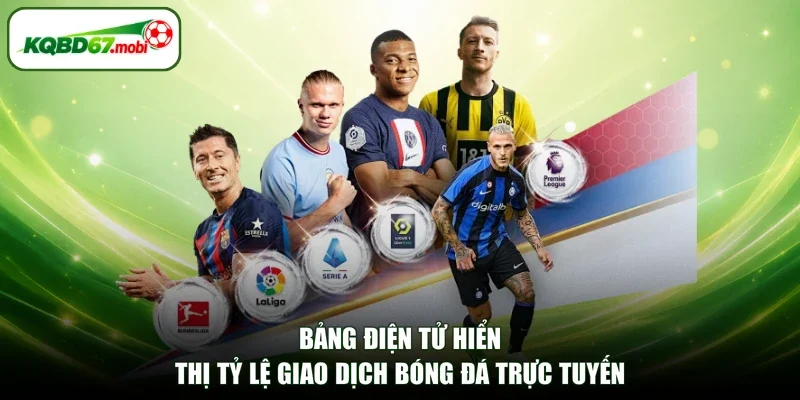 Bảng điện tử hiển thị tỷ lệ giao dịch bóng đá trực tuyến