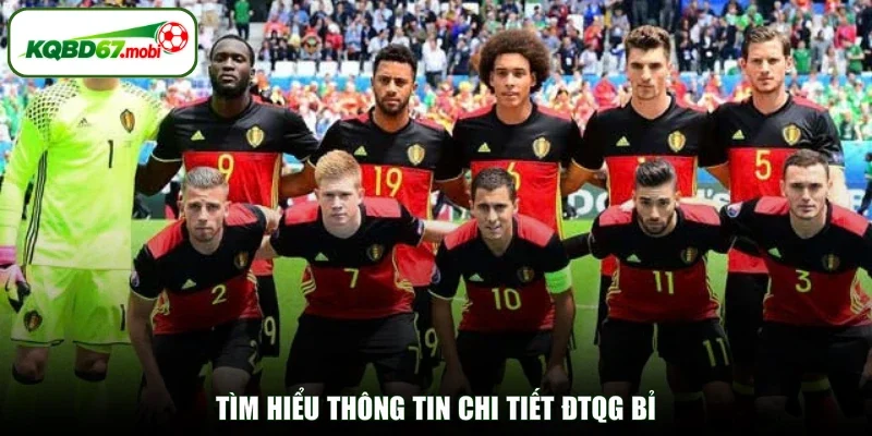 Tìm hiểu thông tin chi tiết ĐTQG Bỉ
