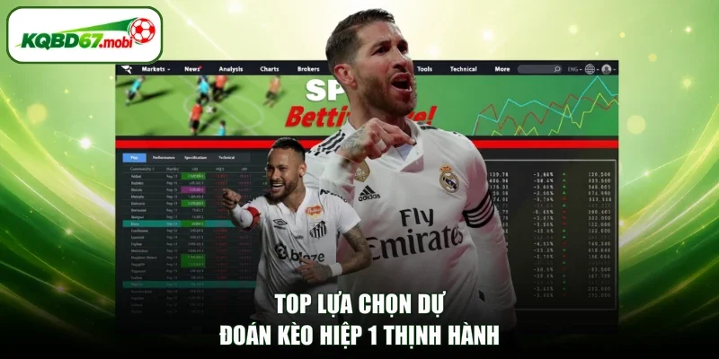 Top lựa chọn dự đoán kèo hiệp 1 thịnh hành 